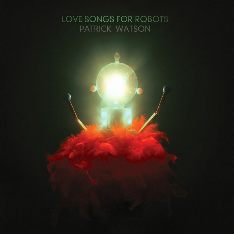 Patrick Watson Love Songs For Robots