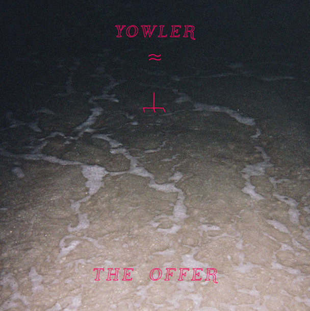Yowler - The Offer