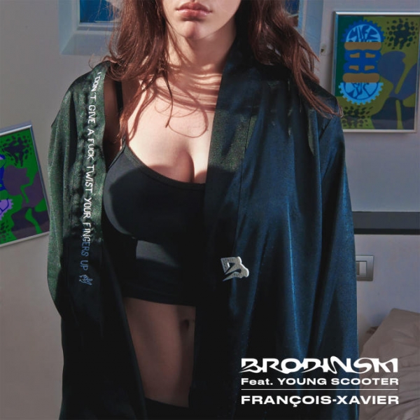 Brodinski - "François-Xavier" (Feat. Young Scooter)