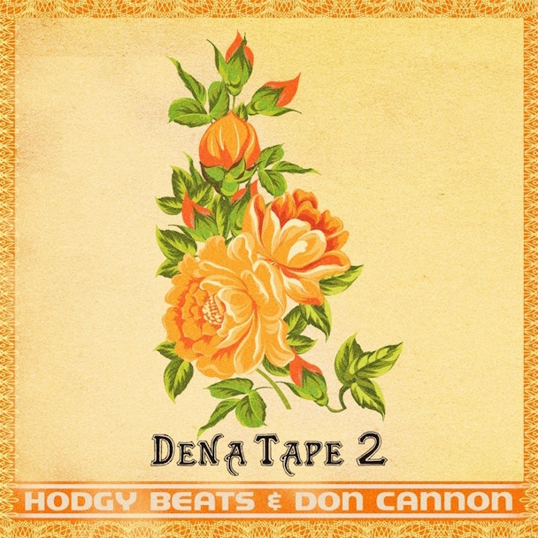 Stream Hodgy Beats & Don Cannon's DENATAPE2 Mixtape