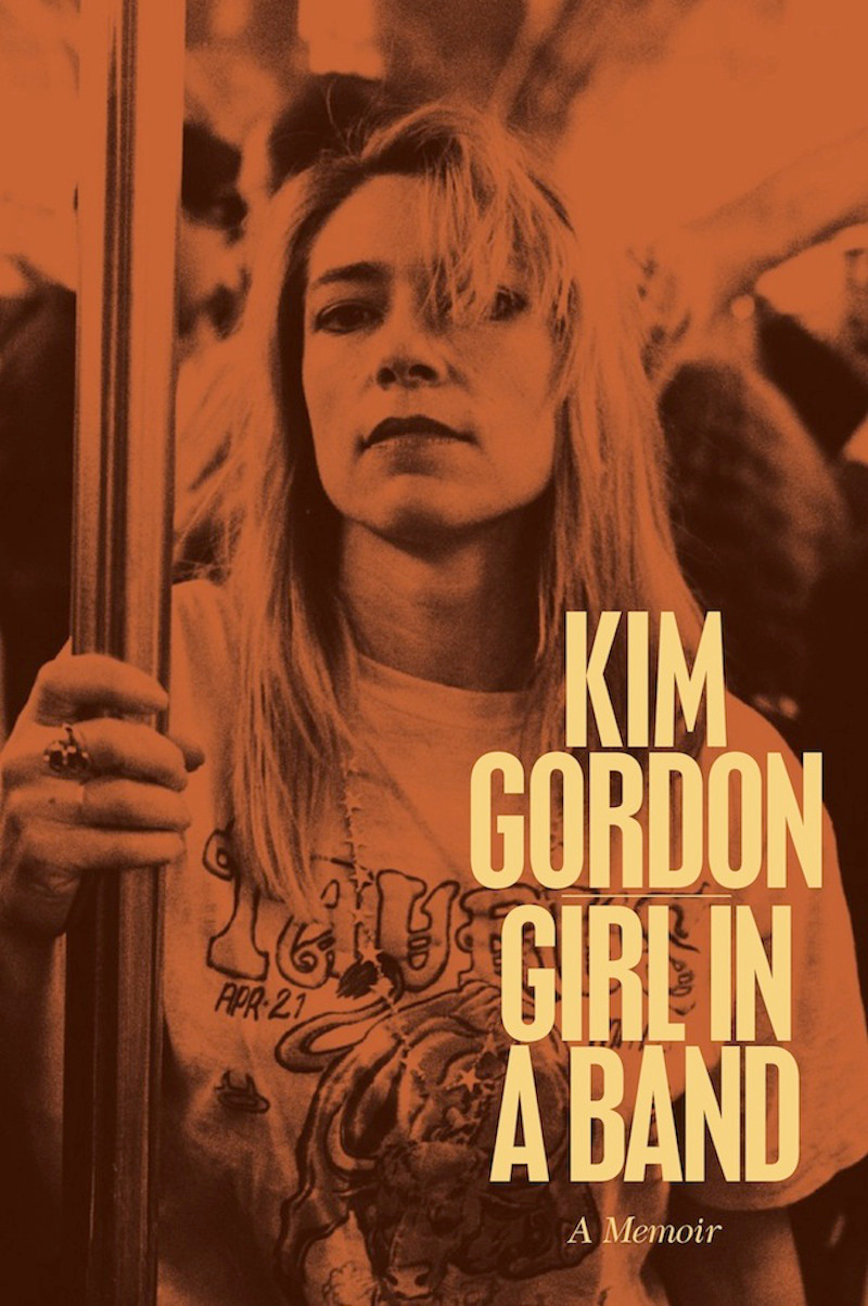 Kim Gordon - Girl In A Band