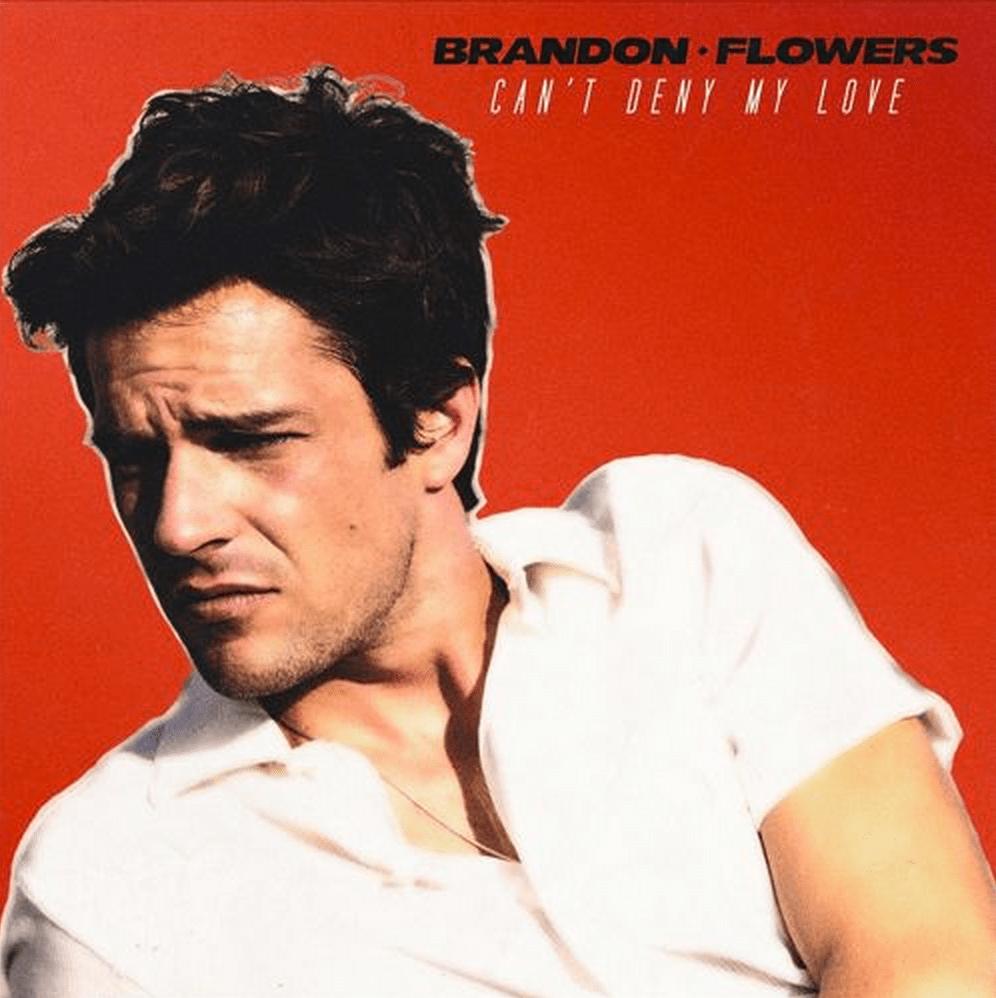 Brandon Flowers Can't Deny My Love
