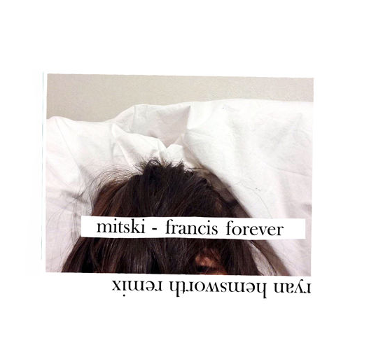 Mitski - "Francis Forever (Ryan Hemsworth Remix)