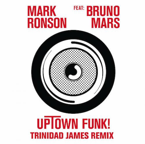 Mark Ronson – “Uptown Funk (Trinidad James Remix)” (Feat. Bruno Mars)
