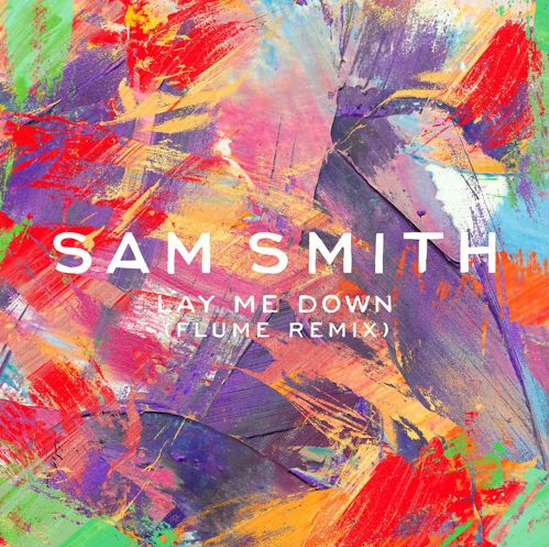 Sam Smith Stay With Me Flume Remix
