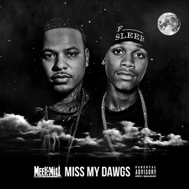 Meek Mill - Miss My Dawgs
