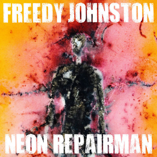Freedy Johnston Neon Repairman