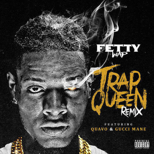 Fetty Wap Trap Queen Remix Gucci Mane