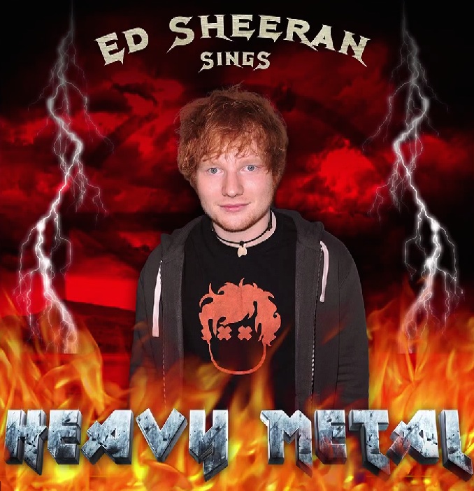 Ed Sheeran Sings Heavy Metal