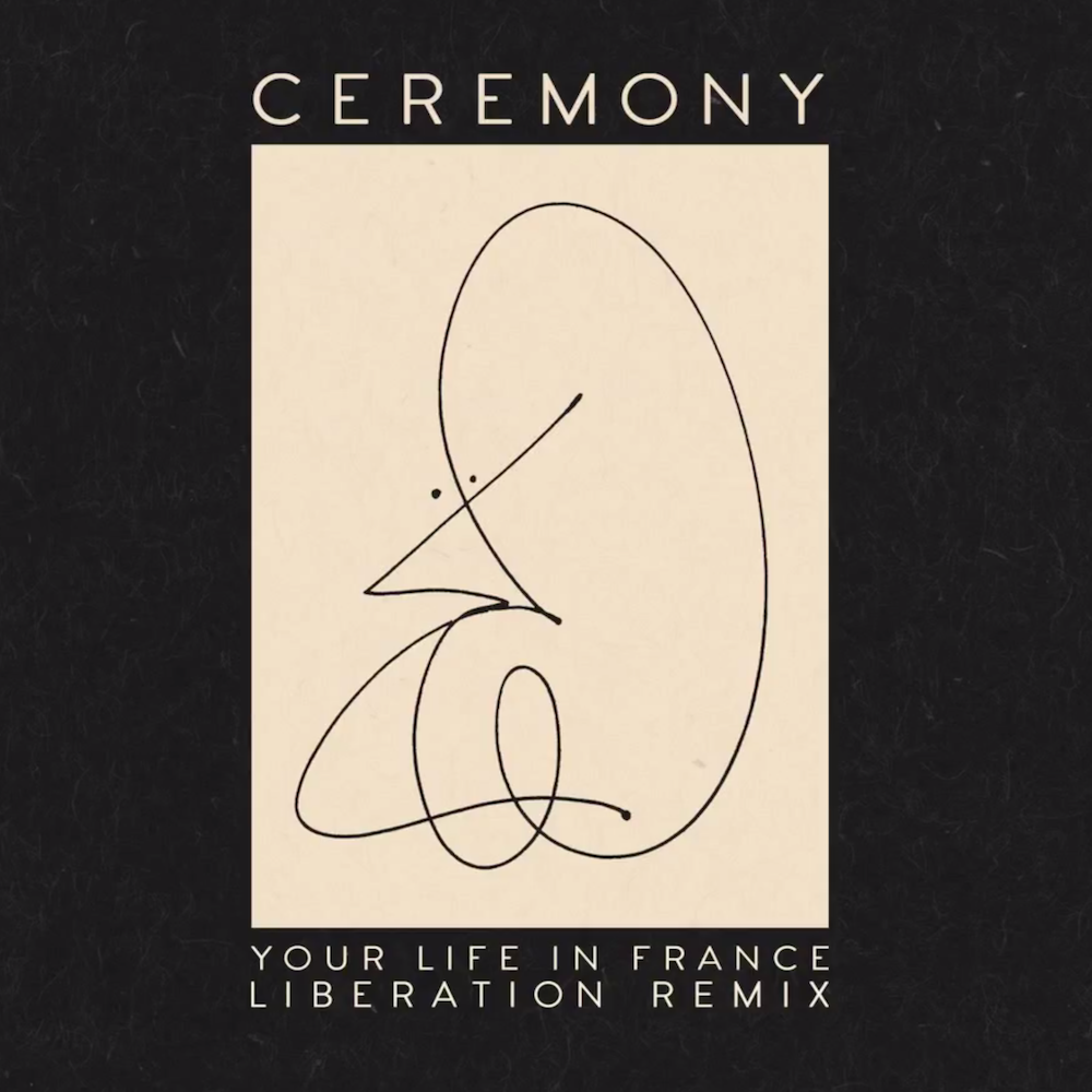Ceremony - "Your Life In France (Liberation Remix)" (Stereogum Premiere)ce