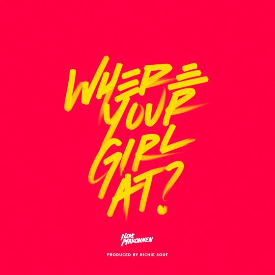 ILOVEMAKONNEN - "Where Your Girl At?"