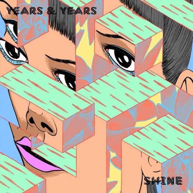 Years & Years - "Shine (Danny L Harle Remix)"