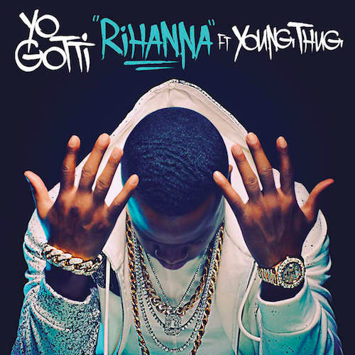 Yo Gotti Rihanna Young Thug The Art Of The Hustle