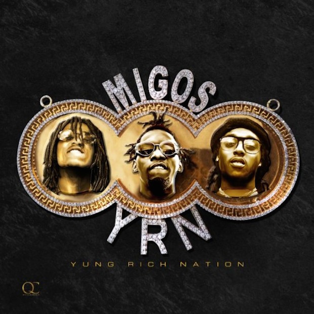 Migos - Yung Rich Nation