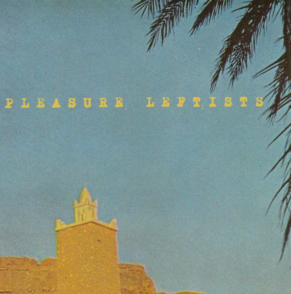 Pleasure Leftists - You You