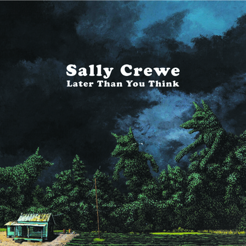 Sally Crewe - Later Than You Think