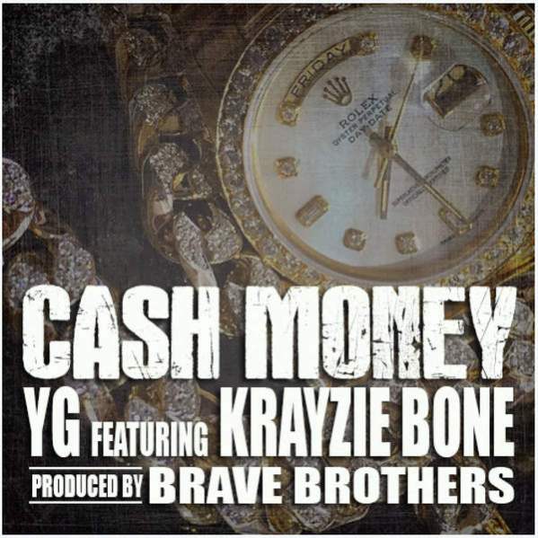 YG - "Cash Money" (Feat. Krayzie Bone)