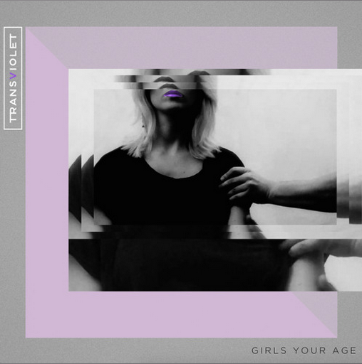 Transviolet - "Girls Your Age (Twin Shadow Remix)"