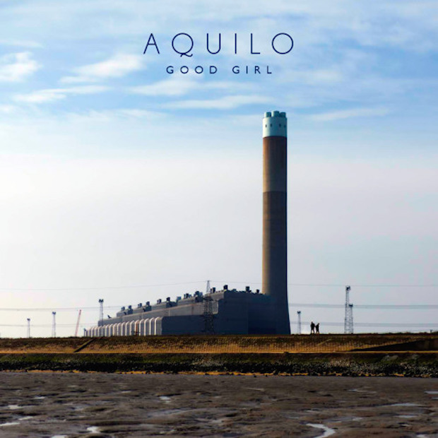 Aquilo - "Good Girl"