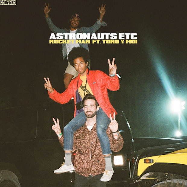 Astronauts Etc. - "Rocket Man" (Feat. Toro Y Moi) (Elton John Cover)