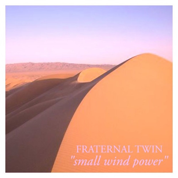 Fraternal Twin - "Small Wind Power"