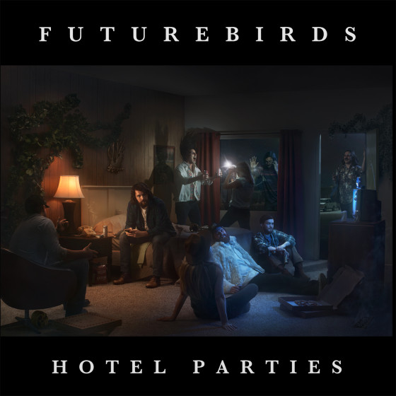 Futurebirds "Hotel Parties"