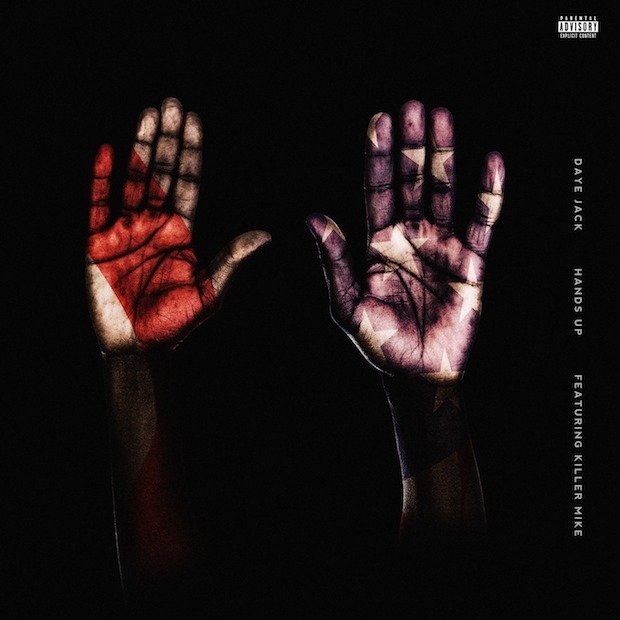 Daye Jack - "Hands Up" (Feat. Killer Mike)