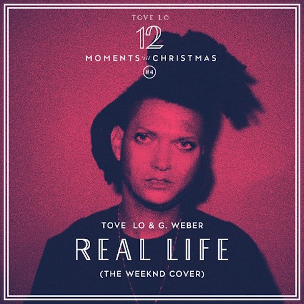 Tove Lo & G. Weber - "Real Life" (The Weeknd Cover)