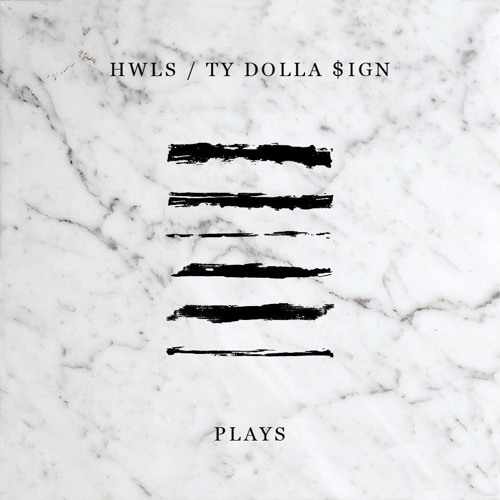 Ty Dolla $ign & HWLS - "Plays"