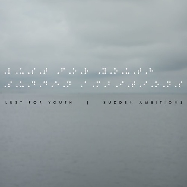 Lust For Youth - "Sudden Ambitions"