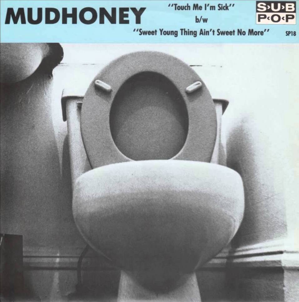 Mudhoney Touch Me I'm Sick