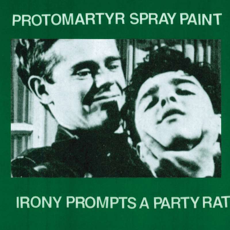 Protomartyr Spray Paint