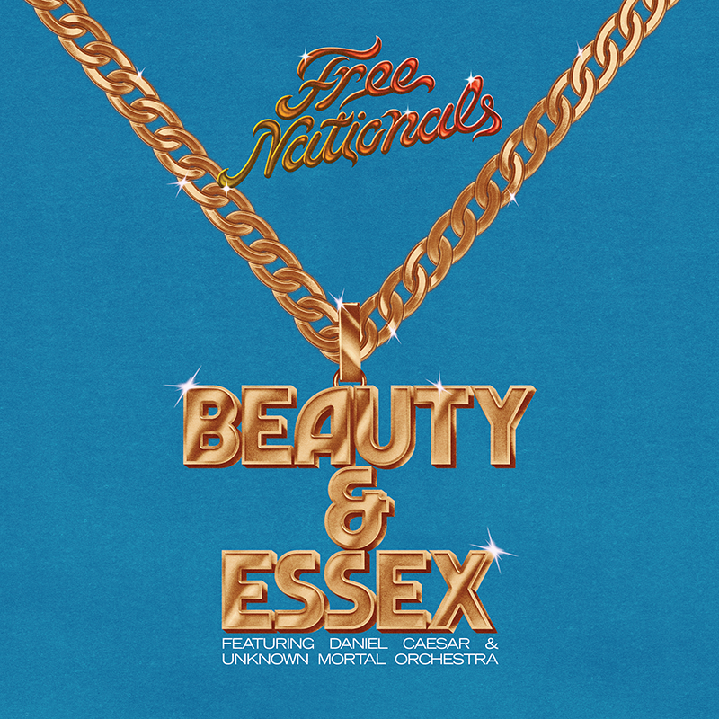 The Free Nationals - "Beauty & Essex" (Feat. Daniel Caesar & Unknown Mortal Orchestra)