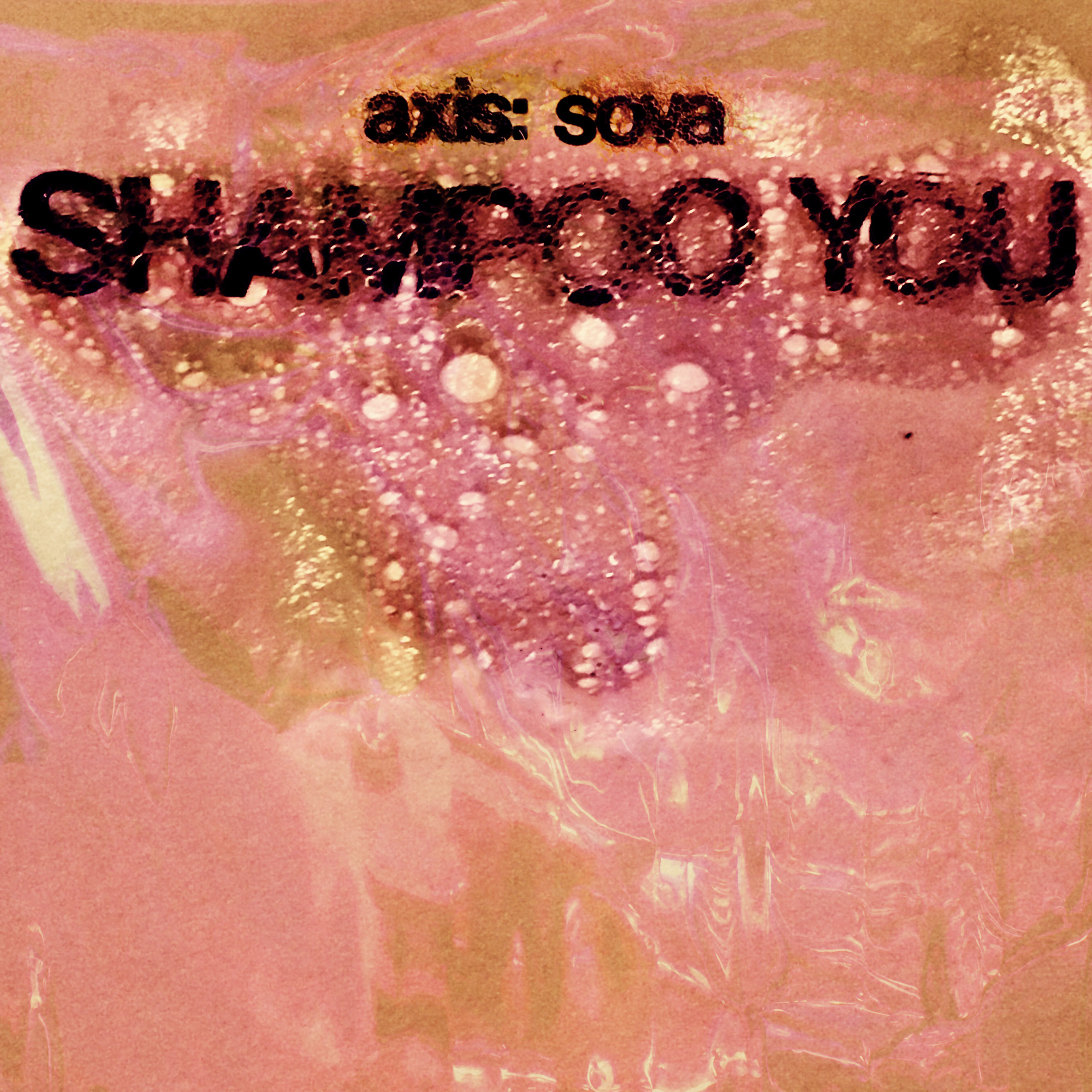 Axis: Sova - Shampoo You