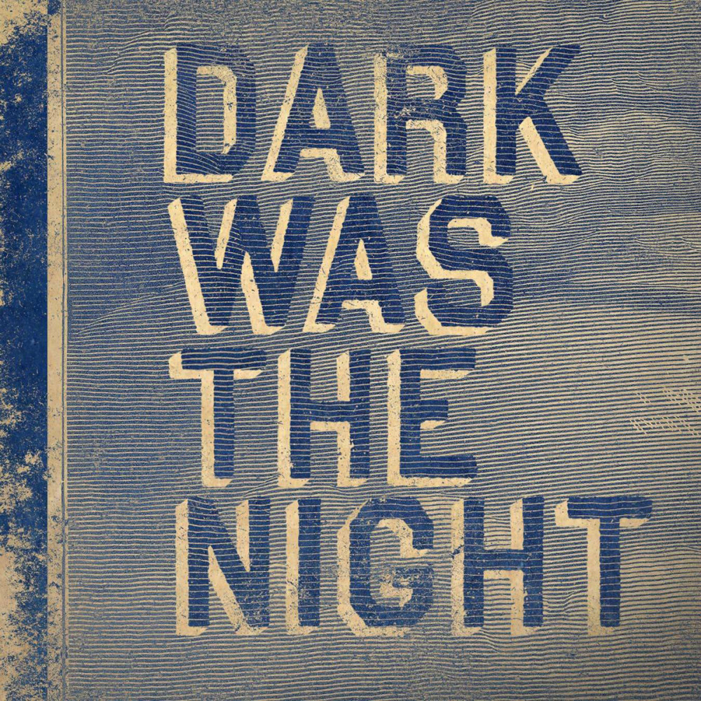 Dark-Was-The-Night