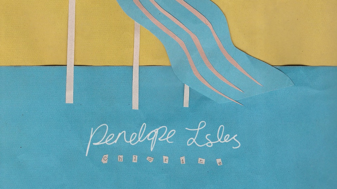 Penelope Isles - "Chlorine"
