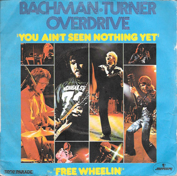 Bachman-Turner-Overdrive-You-Aint-Seen-Nothing-Yet