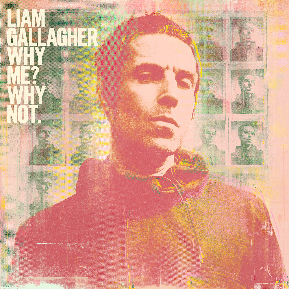 Liam-Gallagher-Why-Me-Why-Not