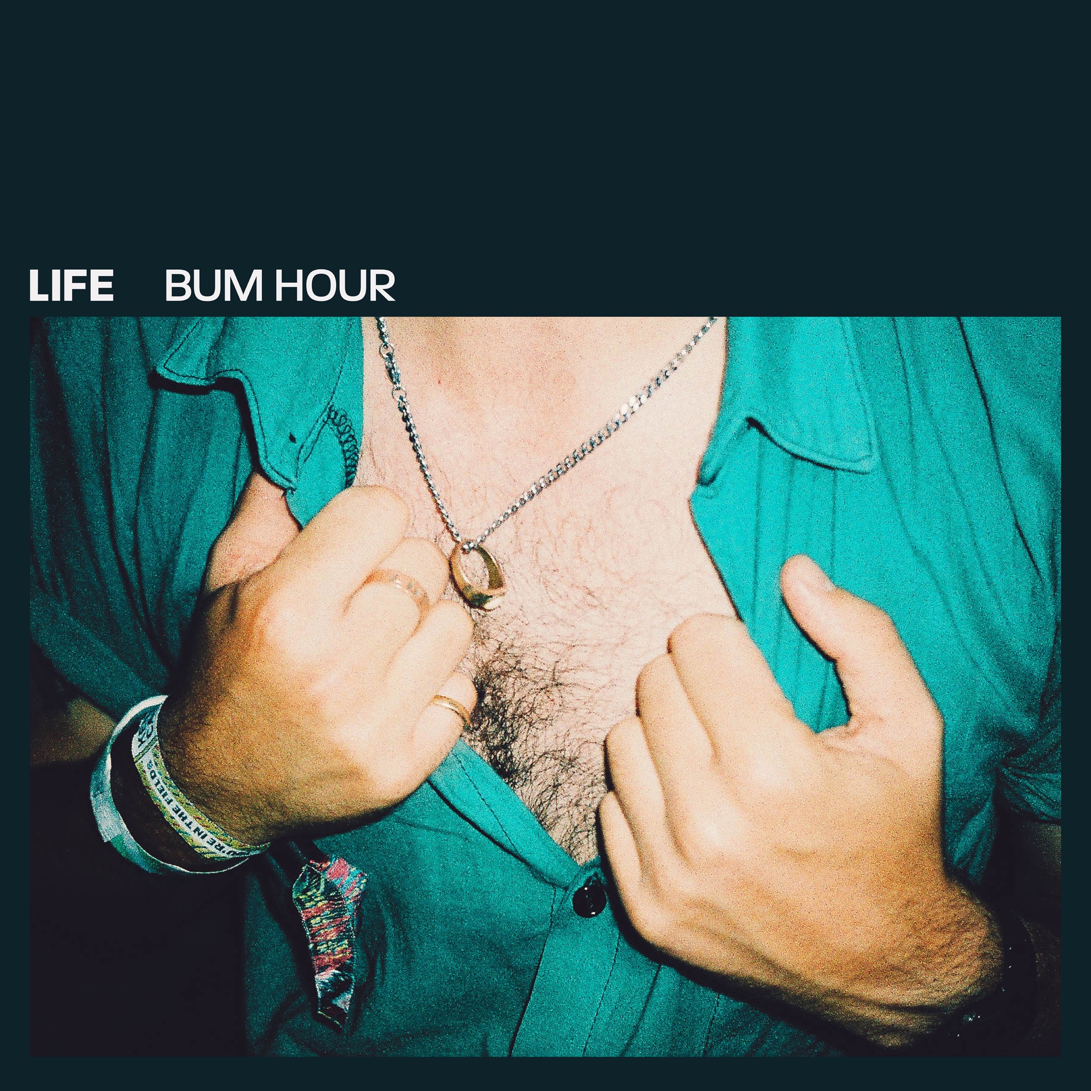 LIFE - "Bum Hour"