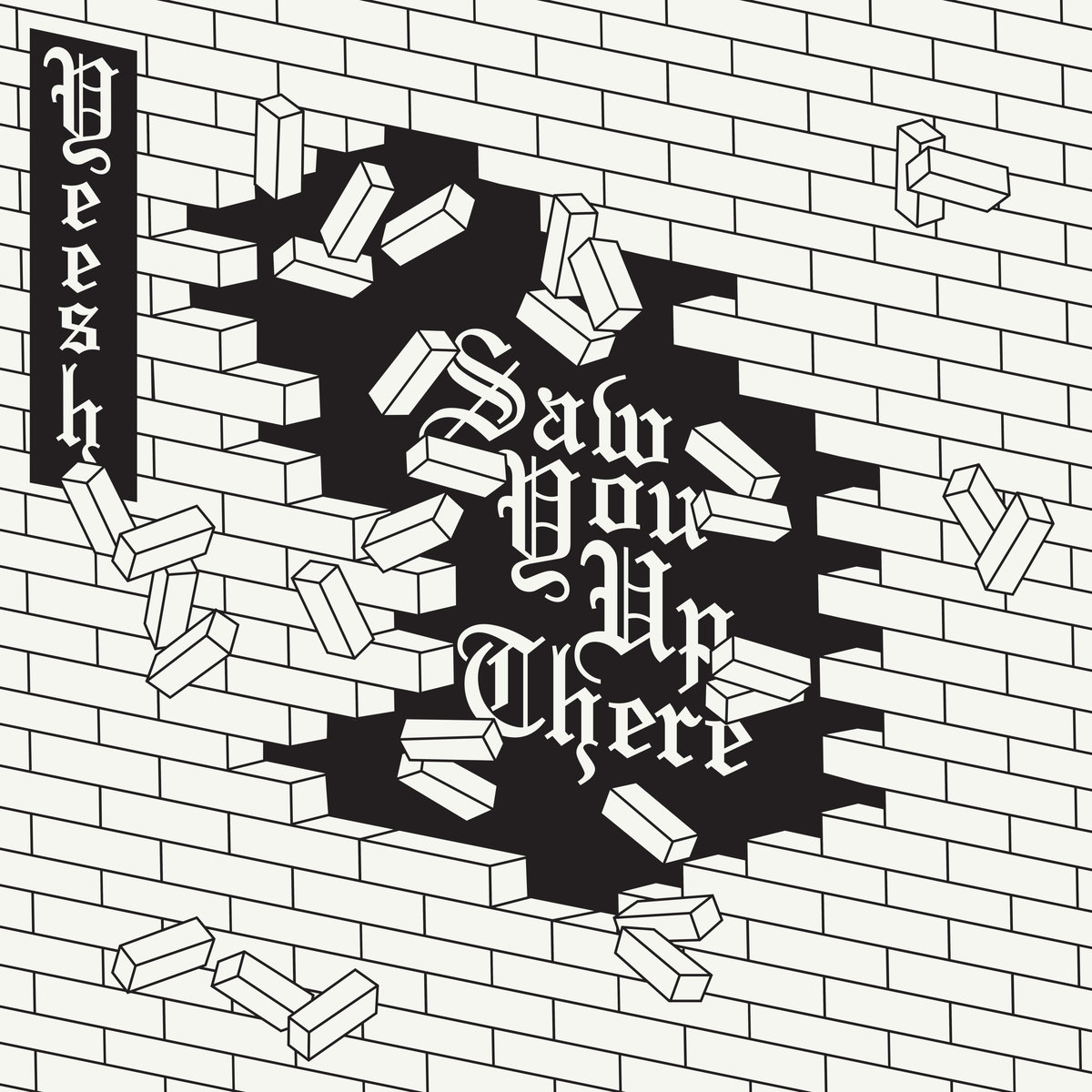 Yeesh - Saw You Up There