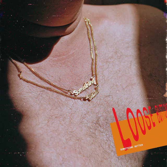 Loose Buttons - "Something Better"