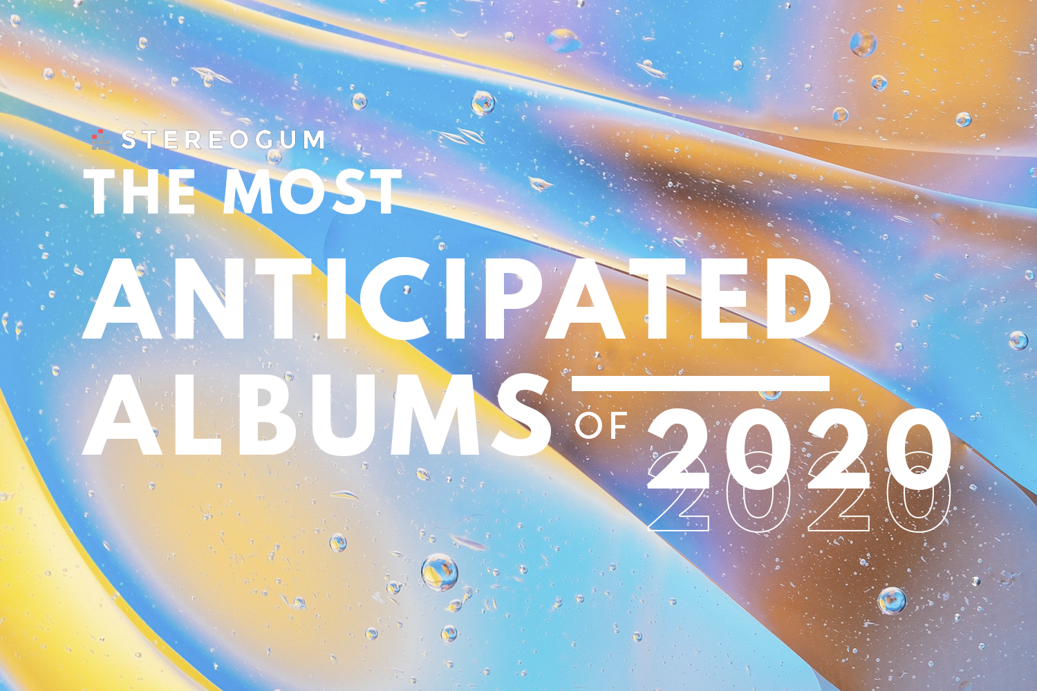 The 101 Most Anticipated Albums Of 2020
