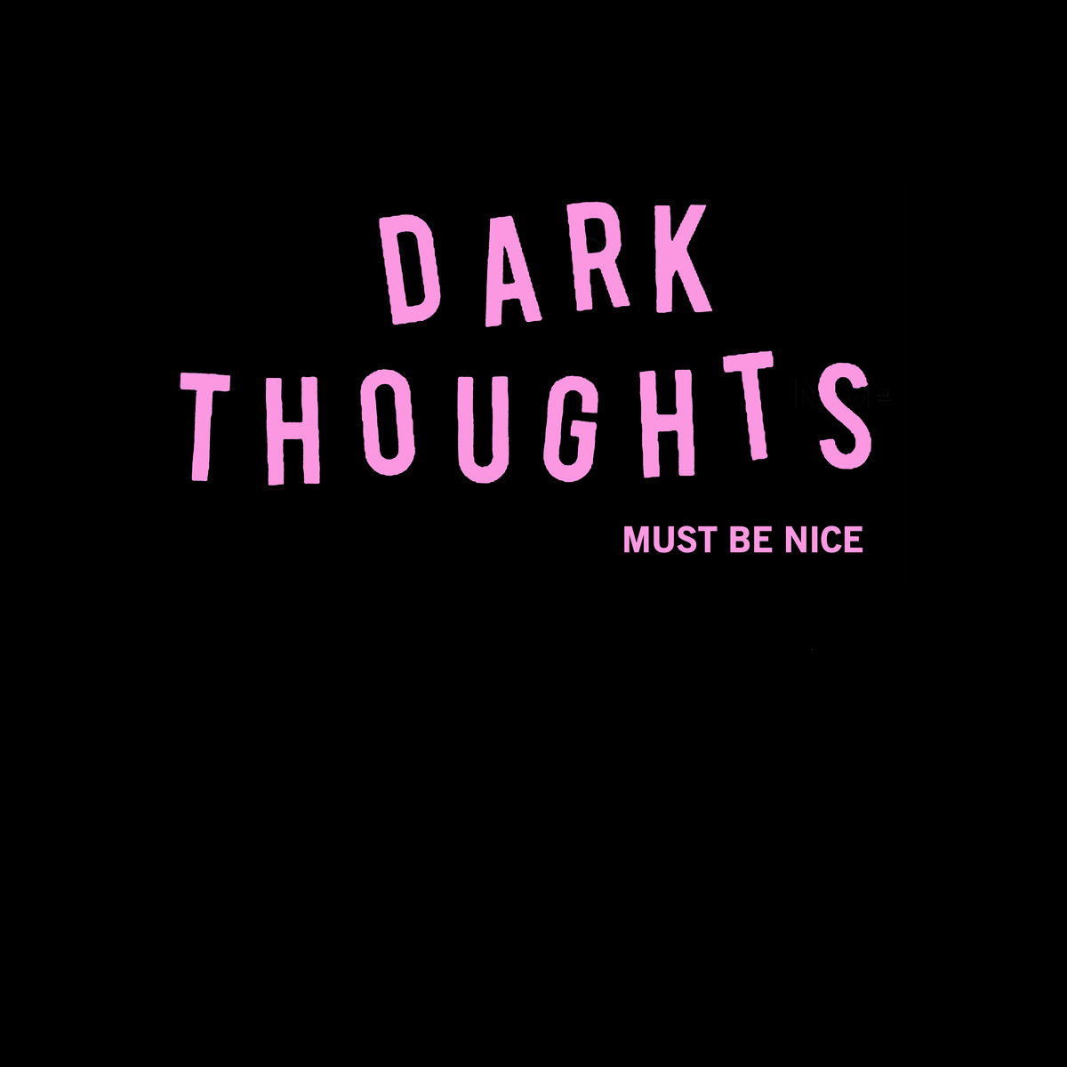 Dark-Thoughts-Must-Be-Nice