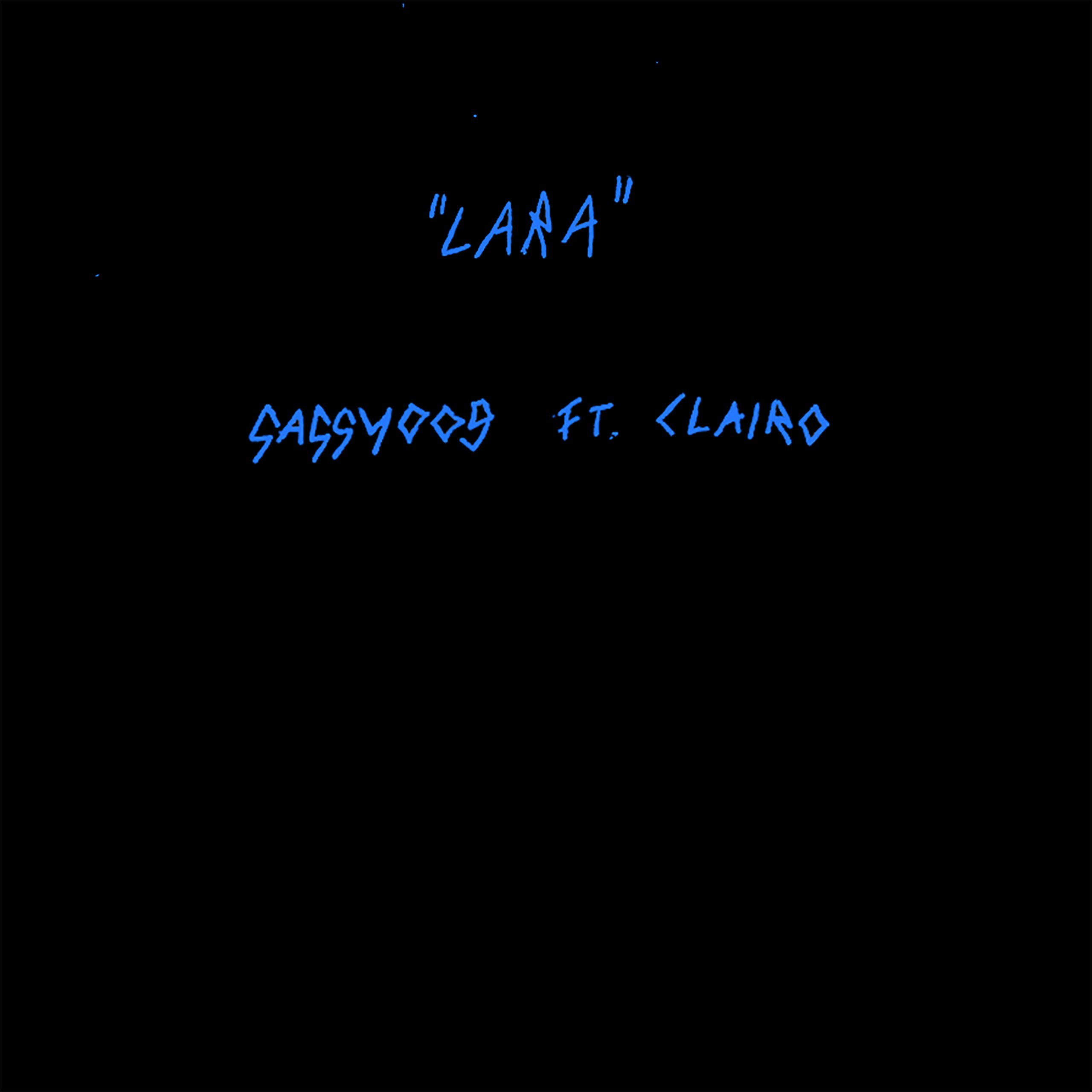 SASSY 009 - "Lara" (Feat. Clairo)