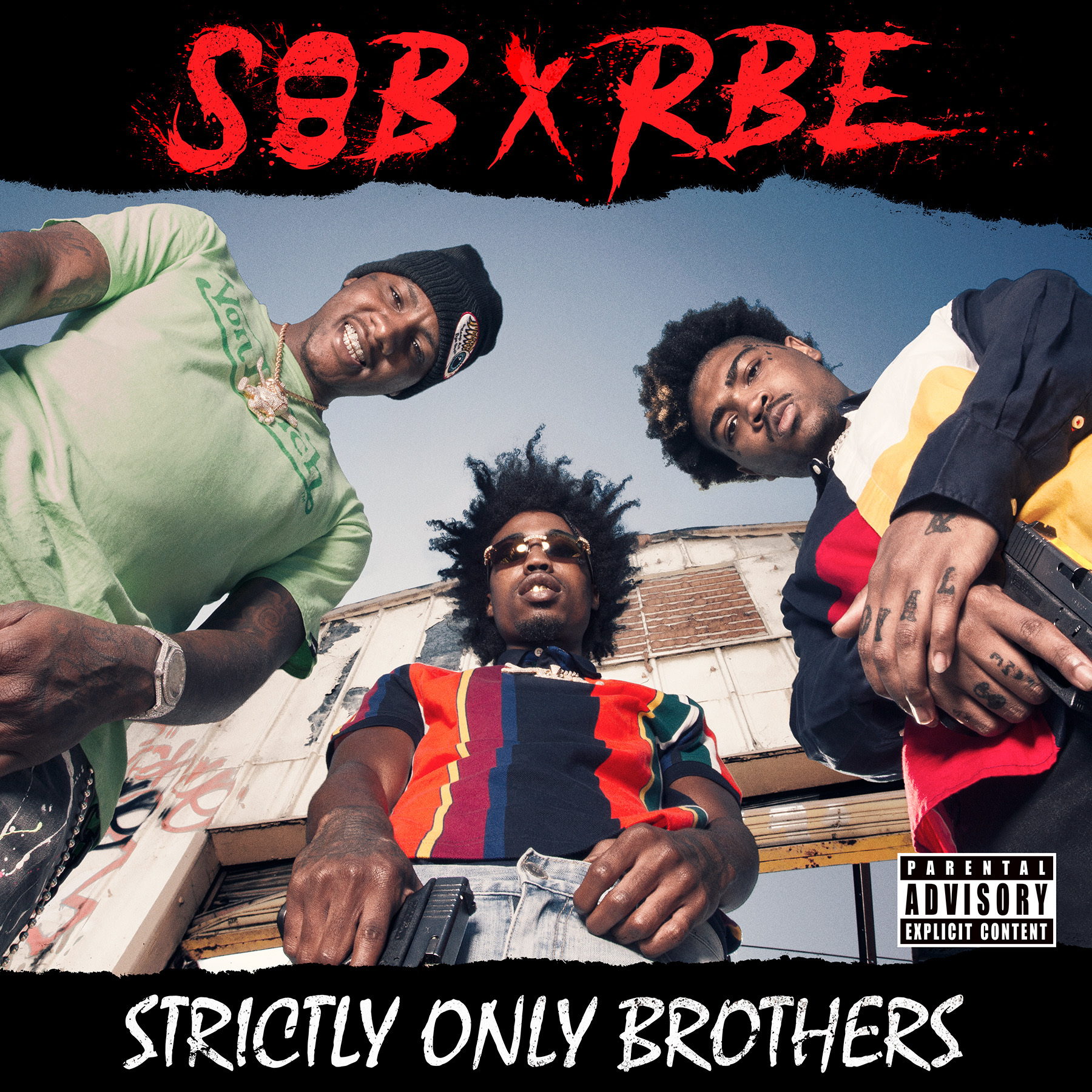 SOB x RBE - Strictly Only Brothers