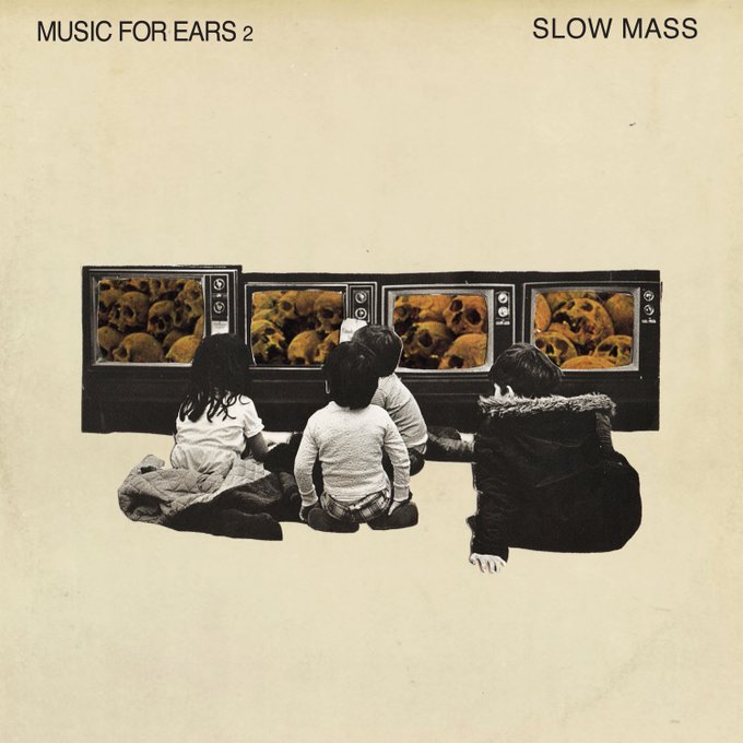 Slow Mass - Music For Ears 2
