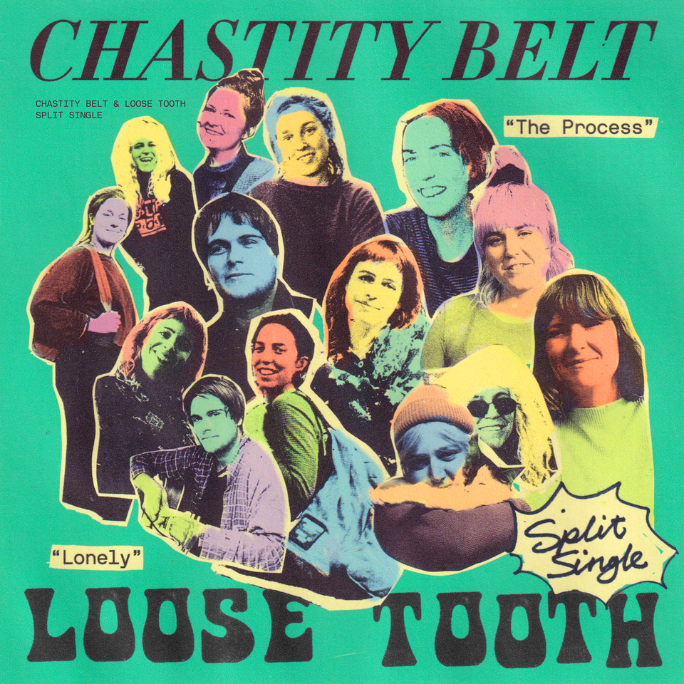 Chastity Belt - "The Process" & Loose Tooth - "Lonely"