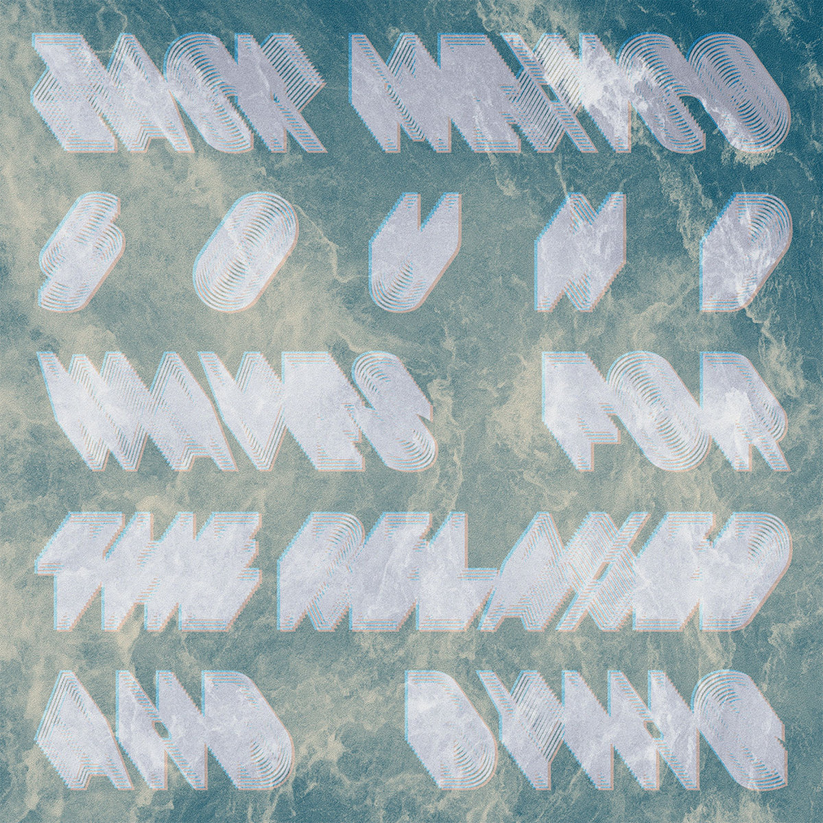 Zack-Mexico-Sound-Waves-For-The-Relaxed-And-Dying