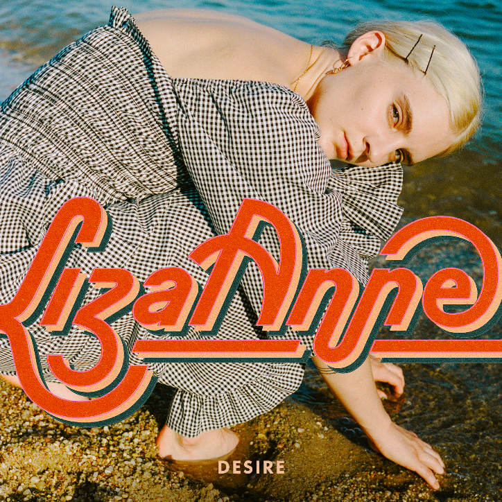 Liza Anne - "Desire"