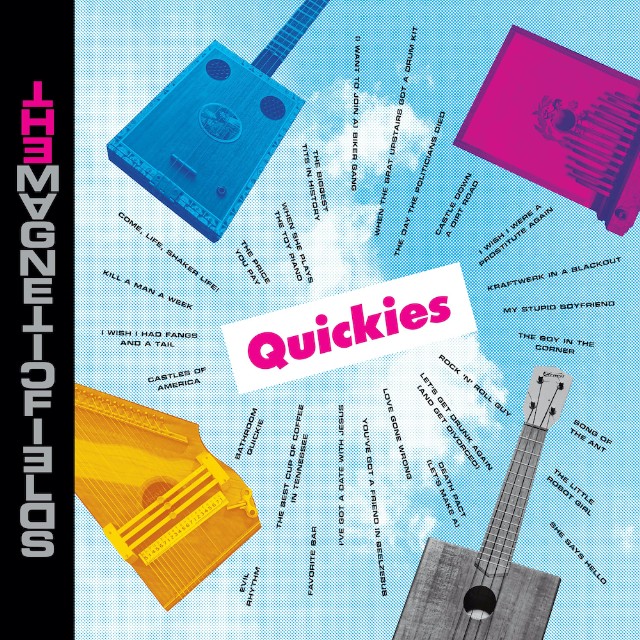 The-Magnetic-Fields-Quickies